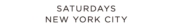 Saturdays NYC(サタデーズ・ニューヨークシティ)